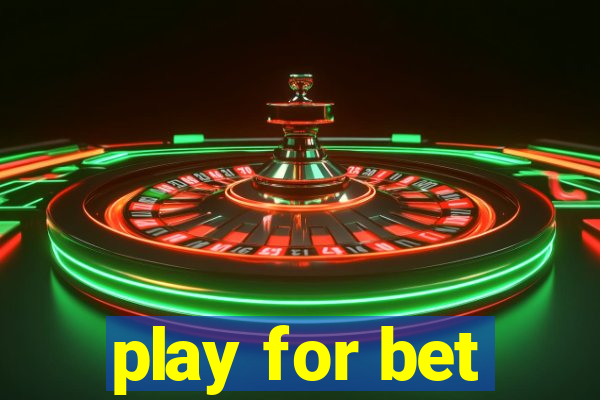 play for bet