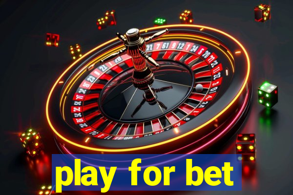 play for bet