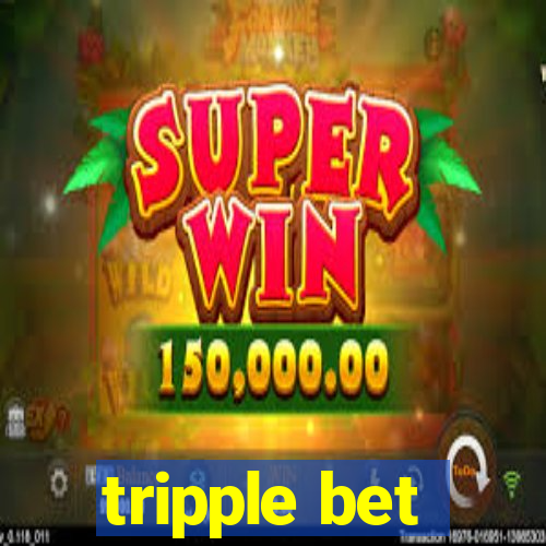 tripple bet