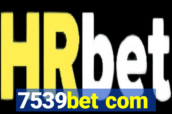 7539bet com