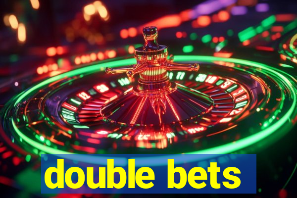 double bets