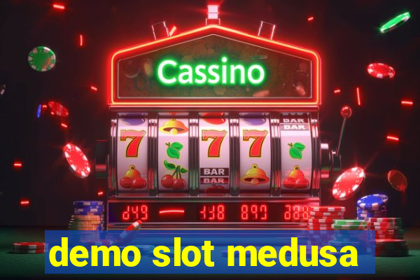 demo slot medusa