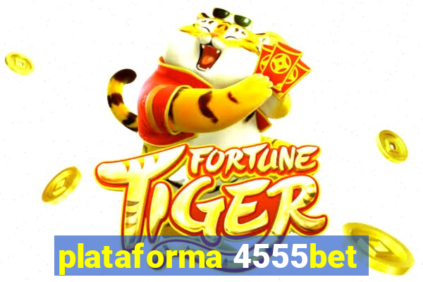 plataforma 4555bet