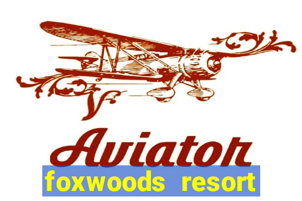 foxwoods resort casino hotels