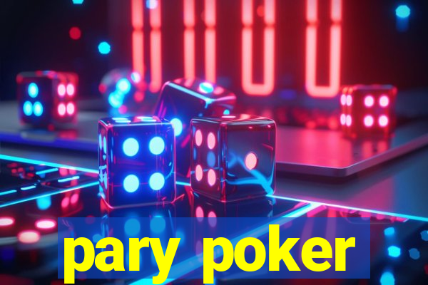 pary poker