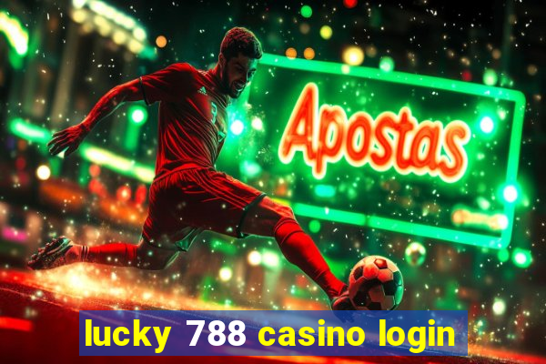 lucky 788 casino login