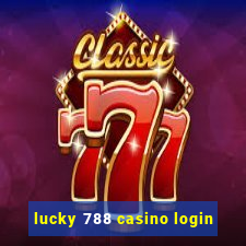 lucky 788 casino login