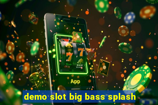 demo slot big bass splash