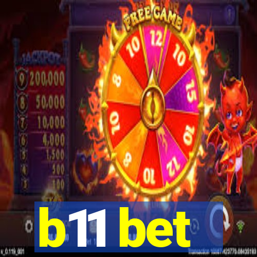 b11 bet