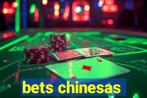 bets chinesas