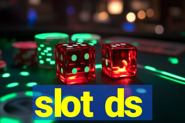 slot ds