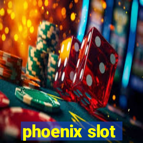 phoenix slot