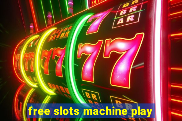 free slots machine play