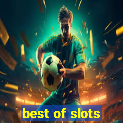 best of slots