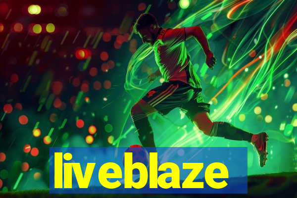 liveblaze