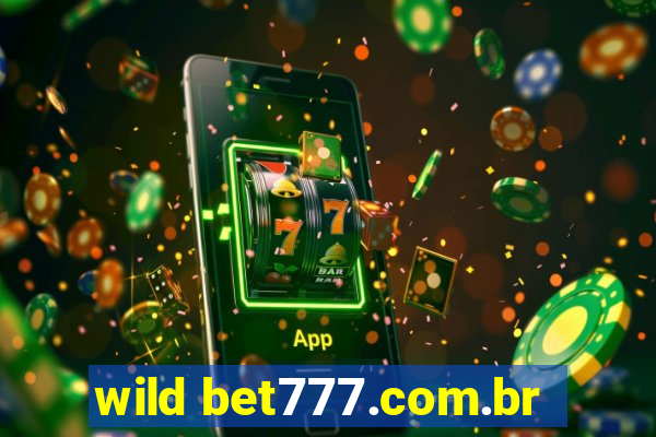 wild bet777.com.br