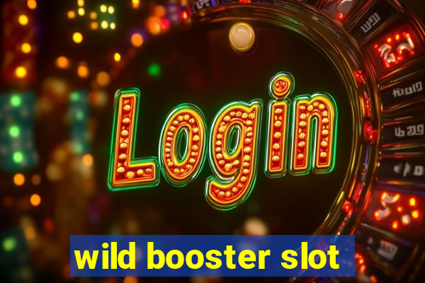 wild booster slot