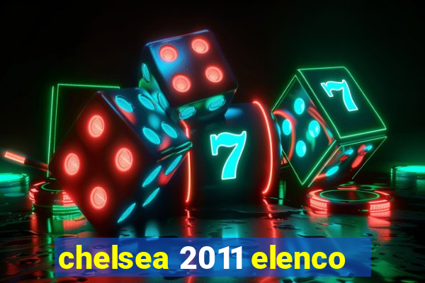 chelsea 2011 elenco