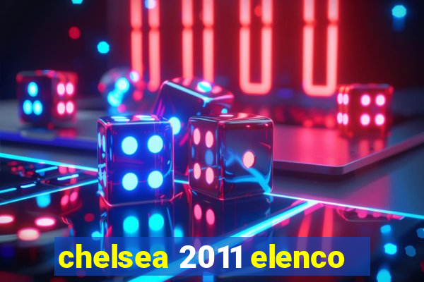 chelsea 2011 elenco