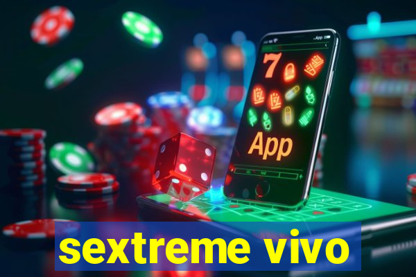 sextreme vivo