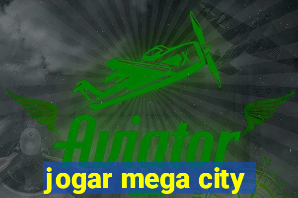 jogar mega city