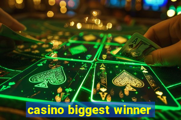 casino biggest winner