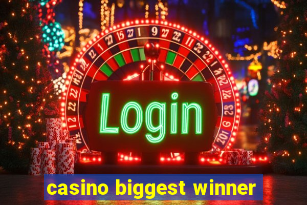 casino biggest winner