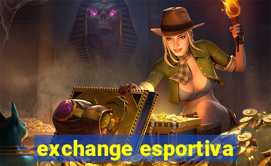 exchange esportiva