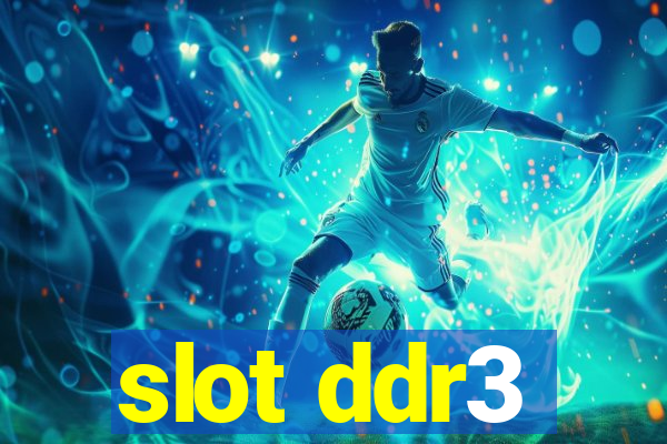 slot ddr3