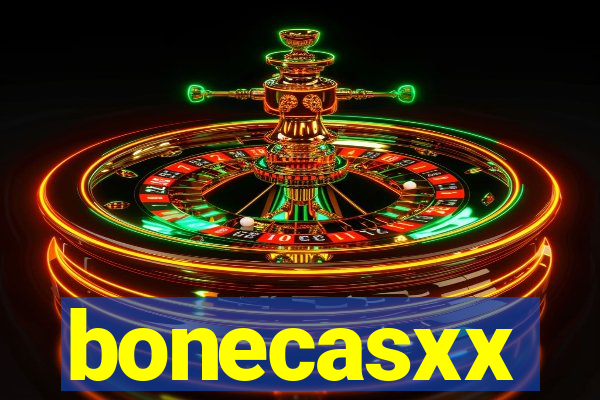 bonecasxx