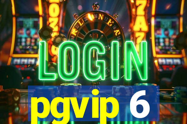 pgvip 6