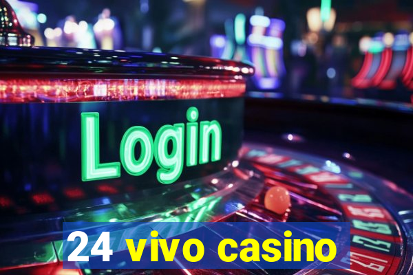 24 vivo casino