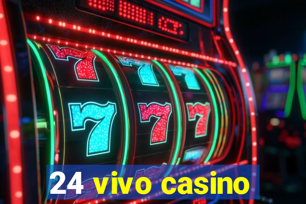 24 vivo casino