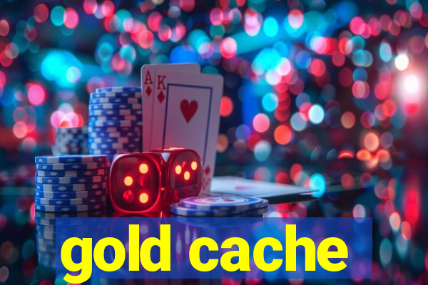 gold cache