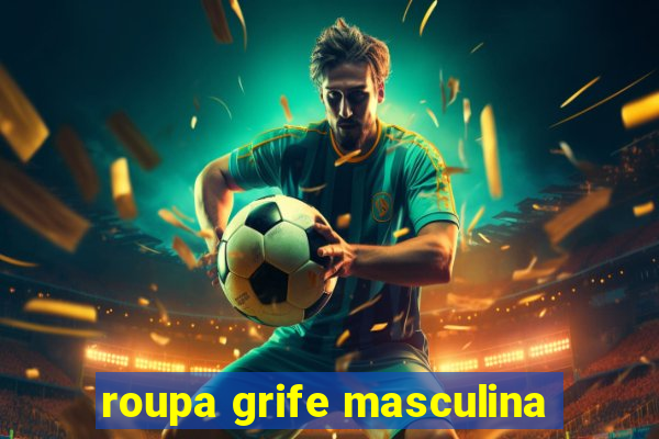 roupa grife masculina