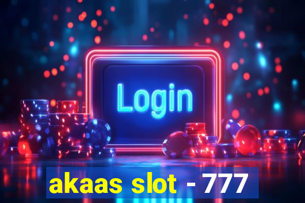 akaas slot - 777