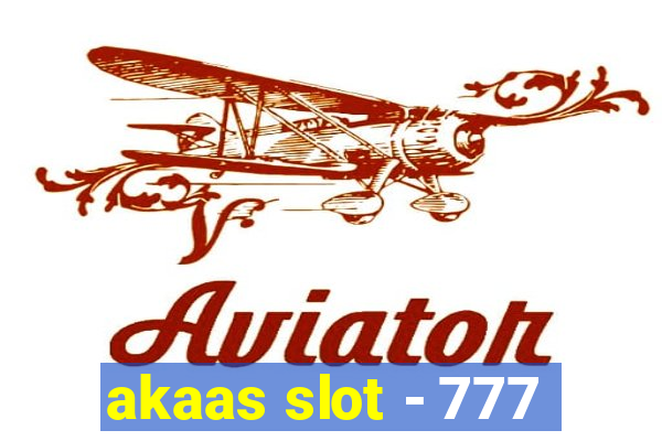 akaas slot - 777