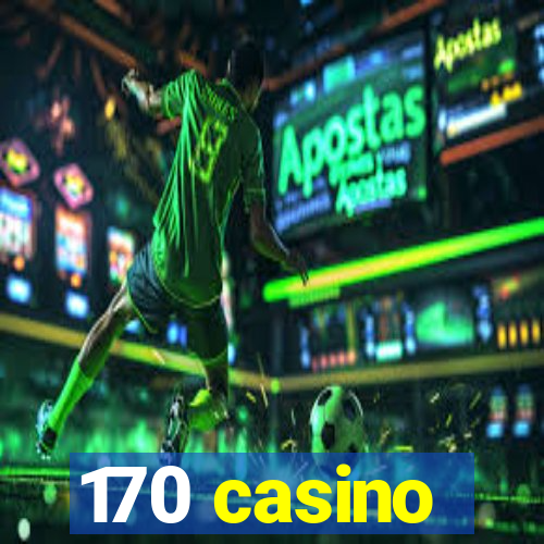 170 casino