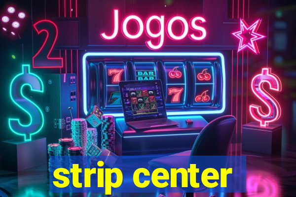 strip center