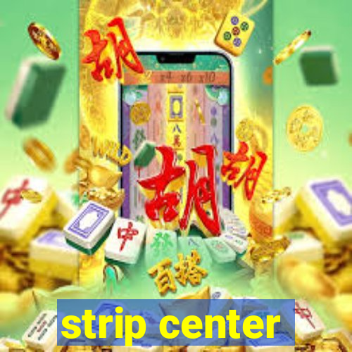 strip center