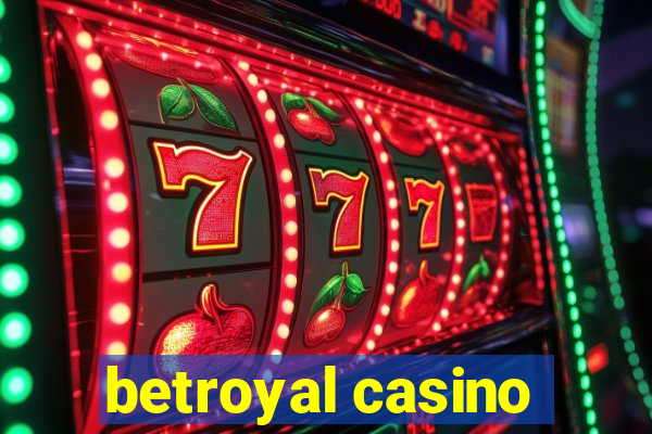 betroyal casino