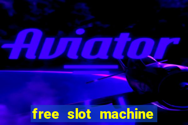 free slot machine games with bonus spins