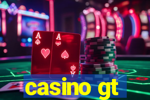 casino gt