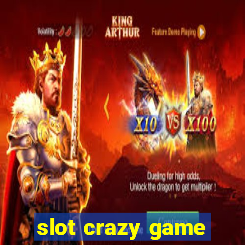 slot crazy game