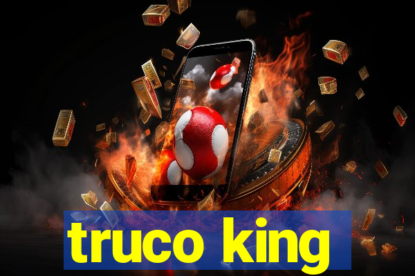 truco king