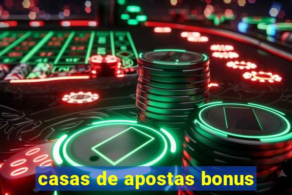 casas de apostas bonus