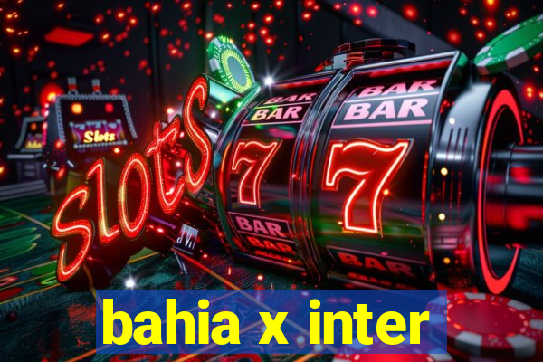 bahia x inter