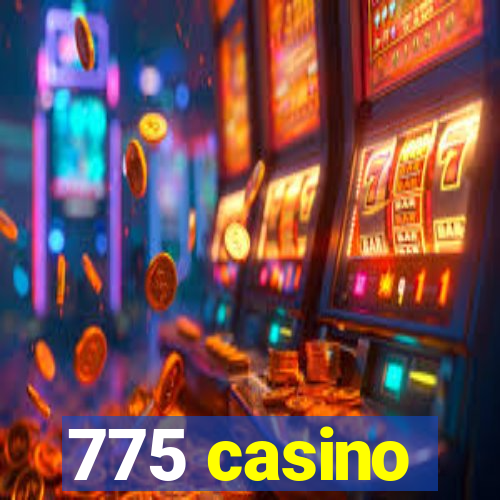 775 casino