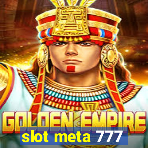 slot meta 777