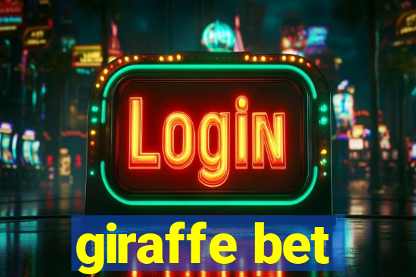 giraffe bet